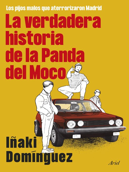 Title details for La verdadera historia de la Panda del Moco by Iñaki Domínguez - Wait list